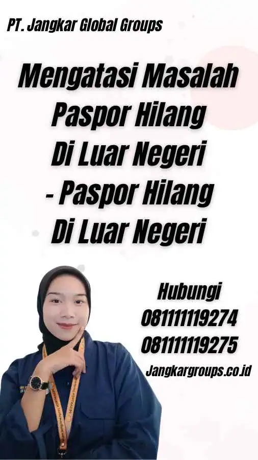 Mengatasi Masalah Paspor Hilang Di Luar Negeri - Paspor Hilang Di Luar Negeri