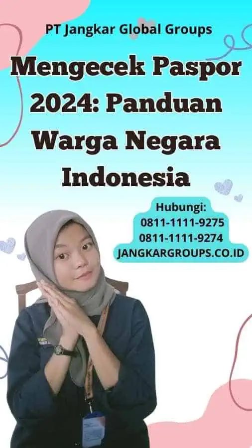 Mengecek Paspor 2024 Panduan Warga Negara Indonesia