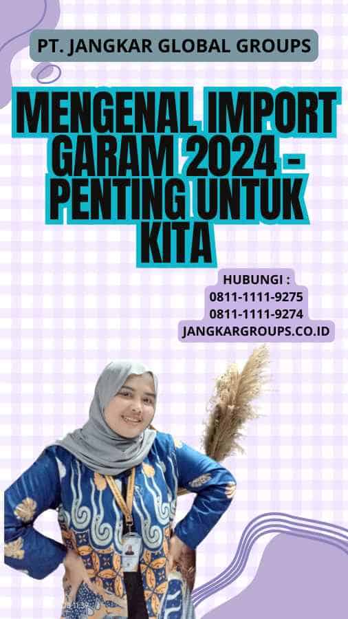 Mengenal Import Garam 2024 - Penting untuk Kita