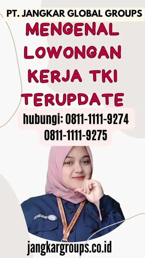 Mengenal Lowongan Kerja TKI Terupdate