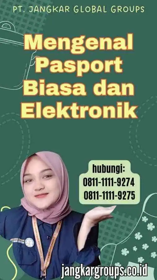 Mengenal Pasport Biasa dan Elektronik