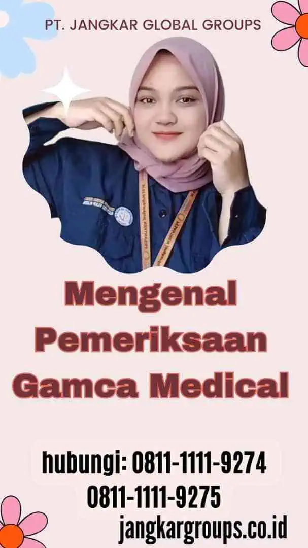 Mengenal Pemeriksaan Gamca Medical