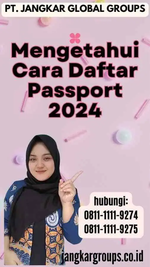 Mengetahui Cara Daftar Passport 2024