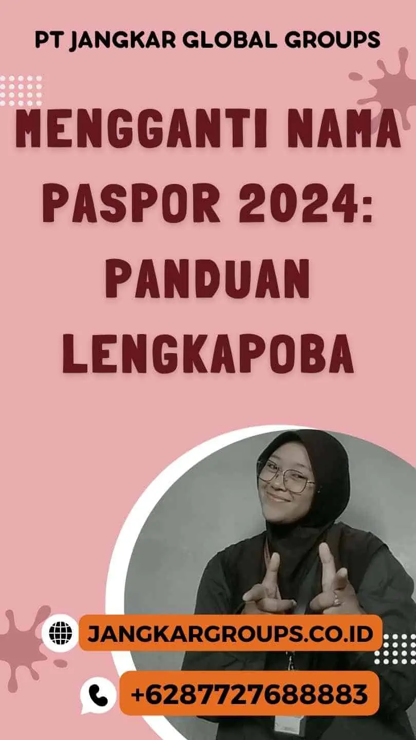 Mengganti Nama Paspor 2024: Panduan Lengkap