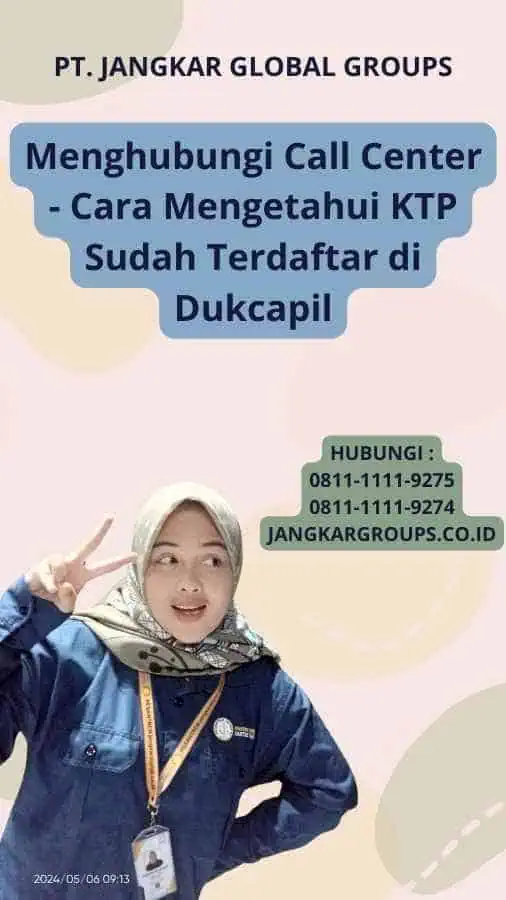 Menghubungi Call Center - Cara Mengetahui KTP Sudah Terdaftar di Dukcapil