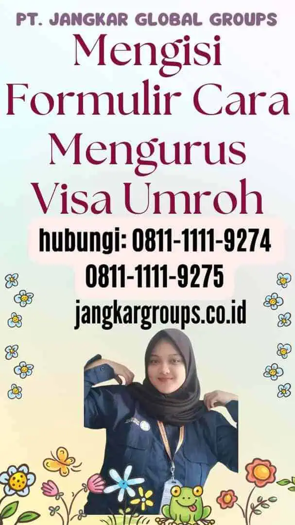 Mengisi Formulir Cara Mengurus Visa Umroh