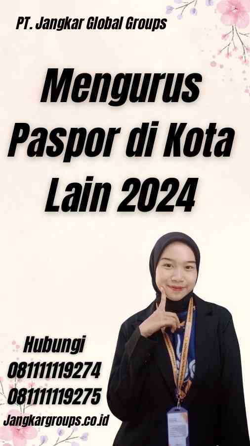 Mengurus Paspor di Kota Lain 2024