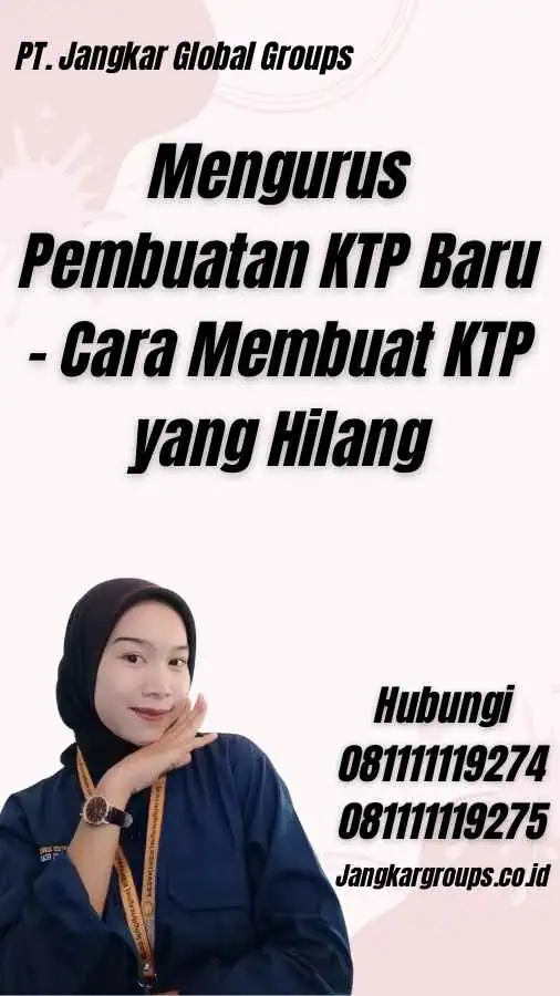 Mengurus Pembuatan KTP Baru - Cara Membuat KTP yang Hilang