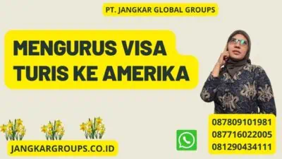 Mengurus Visa Turis Ke Amerika