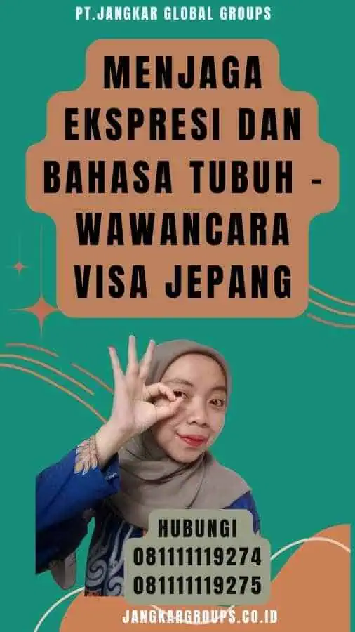 Menjaga Ekspresi dan Bahasa Tubuh - Wawancara Visa Jepang