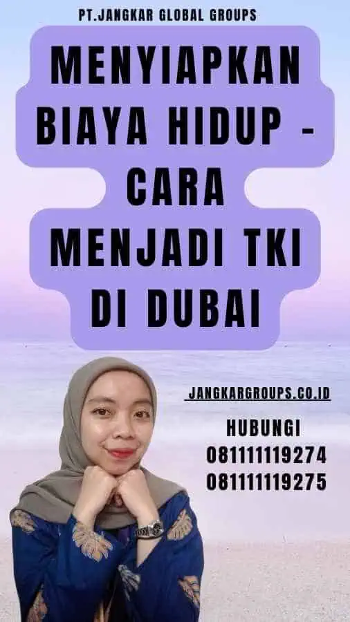 Menyiapkan Biaya Hidup - Cara Menjadi TKI Di Dubai