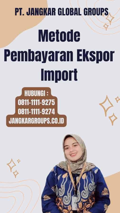 Metode Pembayaran Ekspor Import