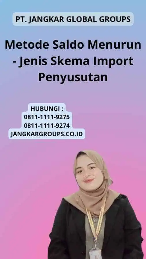 Metode Saldo Menurun - Jenis Skema Import Penyusutan