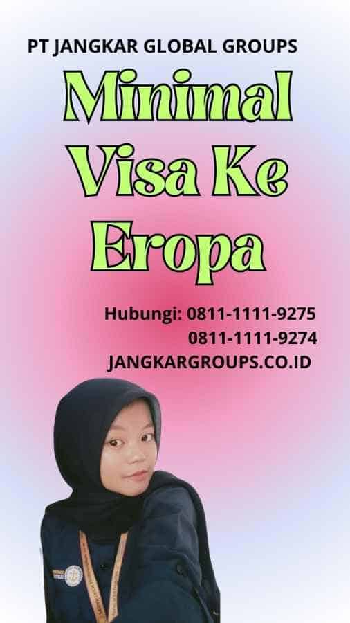 Minimal Visa Ke Eropa