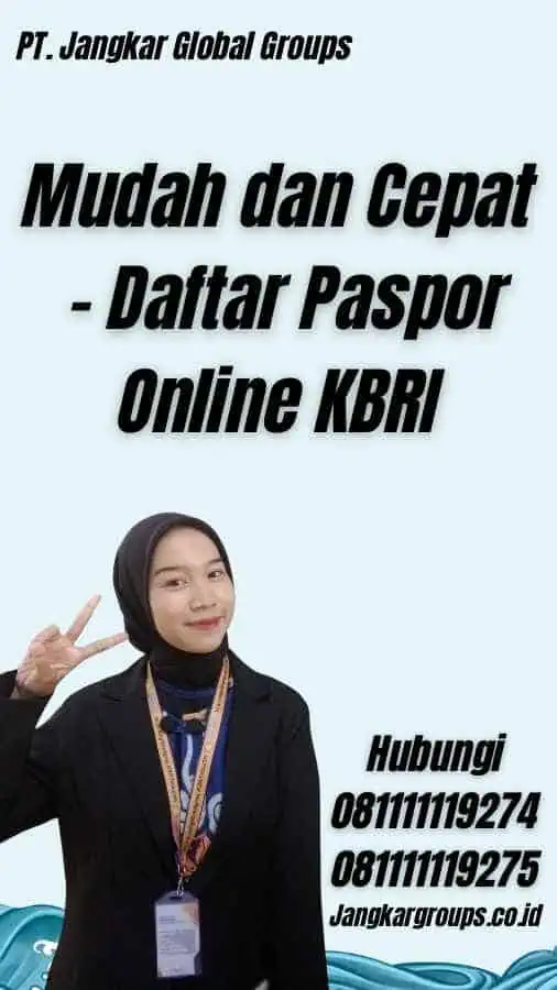 Mudah dan Cepat - Daftar Paspor Online KBRI