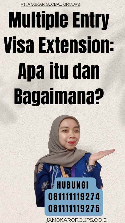 Multiple Entry Visa Extension Apa itu dan Bagaimana