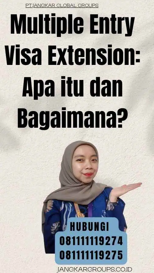 Multiple Entry Visa Extension Apa itu dan Bagaimana