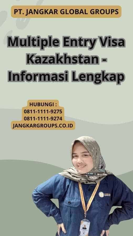 Multiple Entry Visa Kazakhstan - Informasi Lengkap