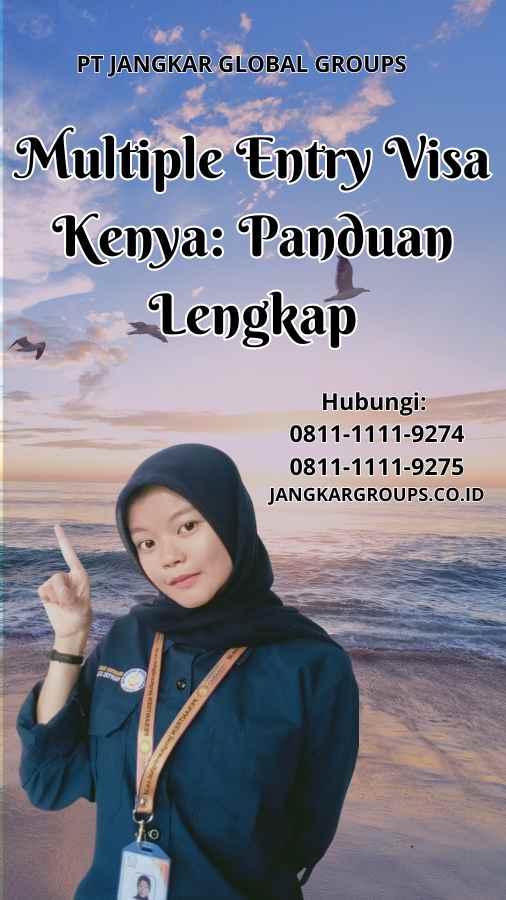 Multiple Entry Visa Kenya Panduan Lengkap