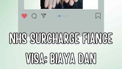 NHS Surcharge Fiance Visa Biaya dan Persyaratan