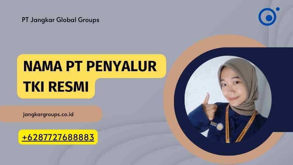 Nama PT Penyalur TKI Resmi