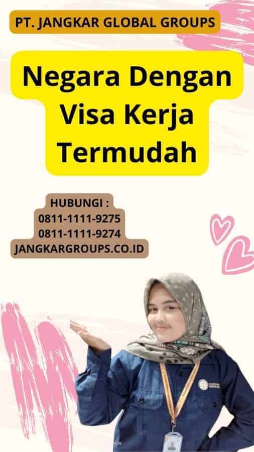 Negara Dengan Visa Kerja Termudah