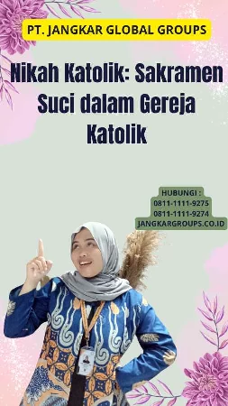 Nikah Katolik: Sakramen Suci dalam Gereja Katolik