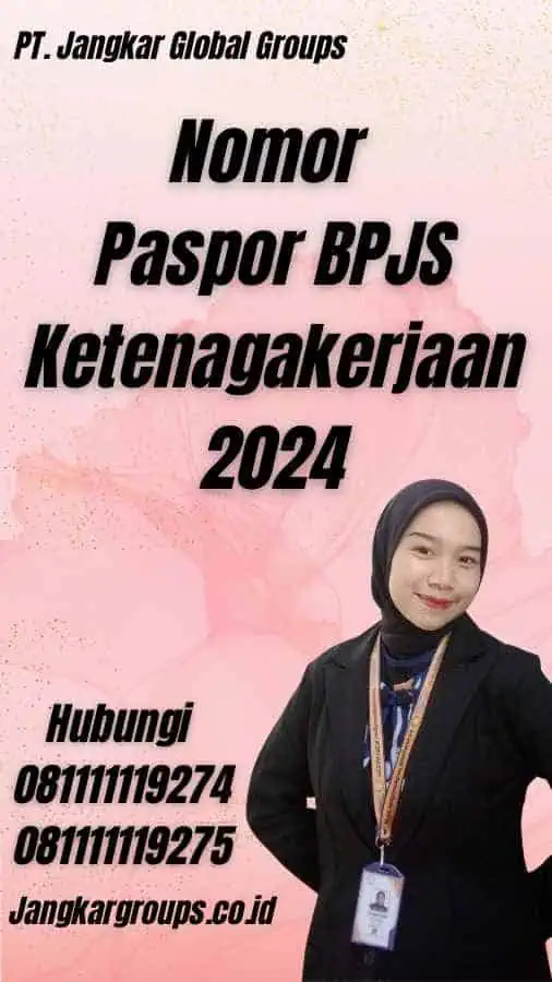 Nomor Paspor BPJS Ketenagakerjaan 2024