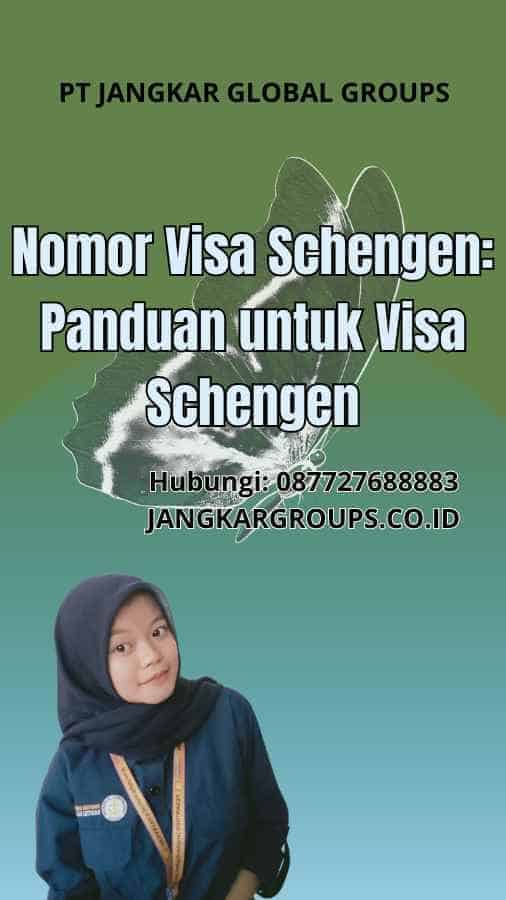 Nomor Visa Schengen: Panduan untuk Visa Schengen