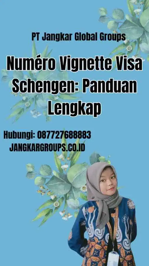 Numéro Vignette Visa Schengen: Panduan Lengkap