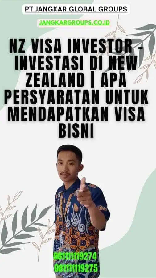 Nz Visa Investor - Investasi di New Zealand Apa Persyaratan untuk Mendapatkan Visa Bisni