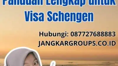 Obtener Visa Schengen: Panduan Lengkap untuk Visa Schengen