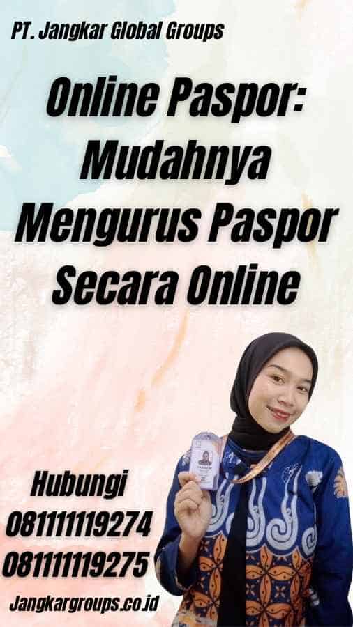 Online Paspor: Mudahnya Mengurus Paspor Secara Online