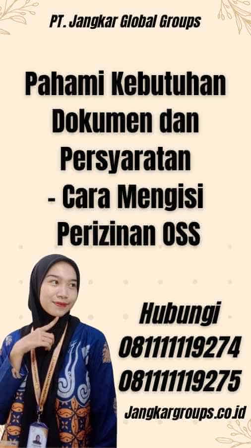 Pahami Kebutuhan Dokumen dan Persyaratan - Cara Mengisi Perizinan OSS