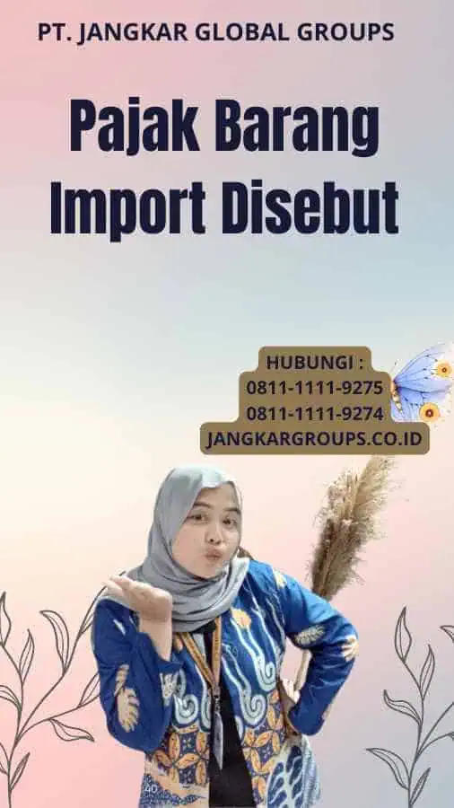 Pajak Barang Import Disebut