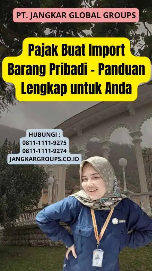 Pajak Buat Import Barang Pribadi - Panduan Lengkap untuk Anda