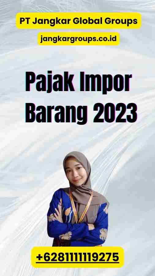 Pajak Impor Barang 2023