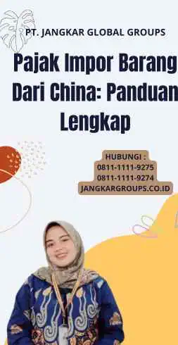 Pajak Impor Barang Dari China: Panduan Lengkap