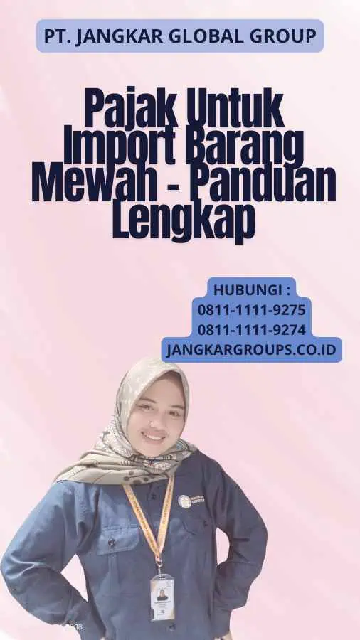 Pajak Untuk Import Barang Mewah - Panduan Lengkap