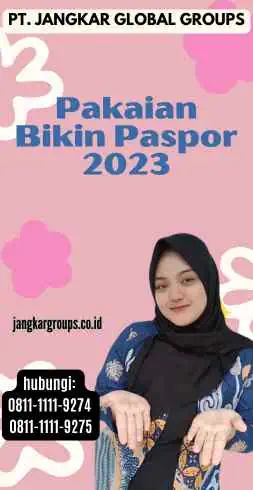 Pakaian Bikin Paspor 2023