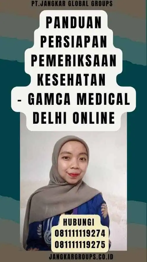 Panduan Persiapan Pemeriksaan Kesehatan - Gamca Medical Delhi Online