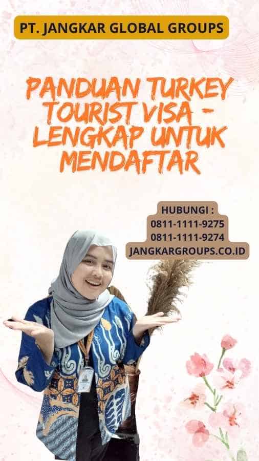 Panduan Turkey Tourist Visa - Lengkap Untuk Mendaftar