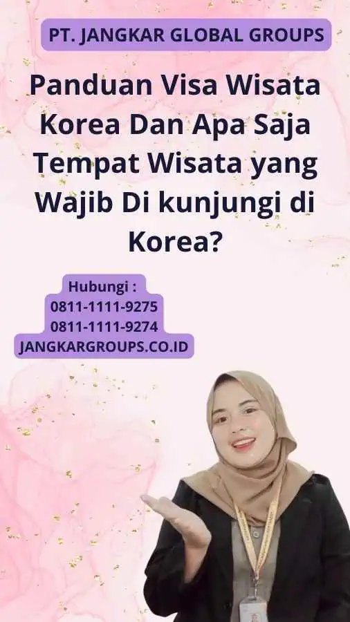 Panduan Visa Wisata Korea Dan Apa Saja Tempat Wisata yang Wajib Di kunjungi di Korea?