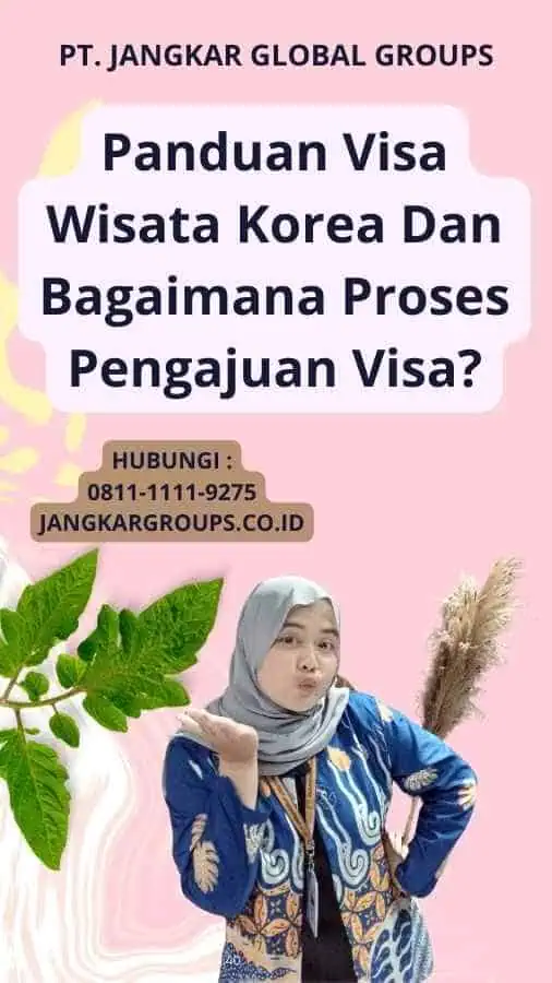 Panduan Visa Wisata Korea Dan Bagaimana Proses Pengajuan Visa?