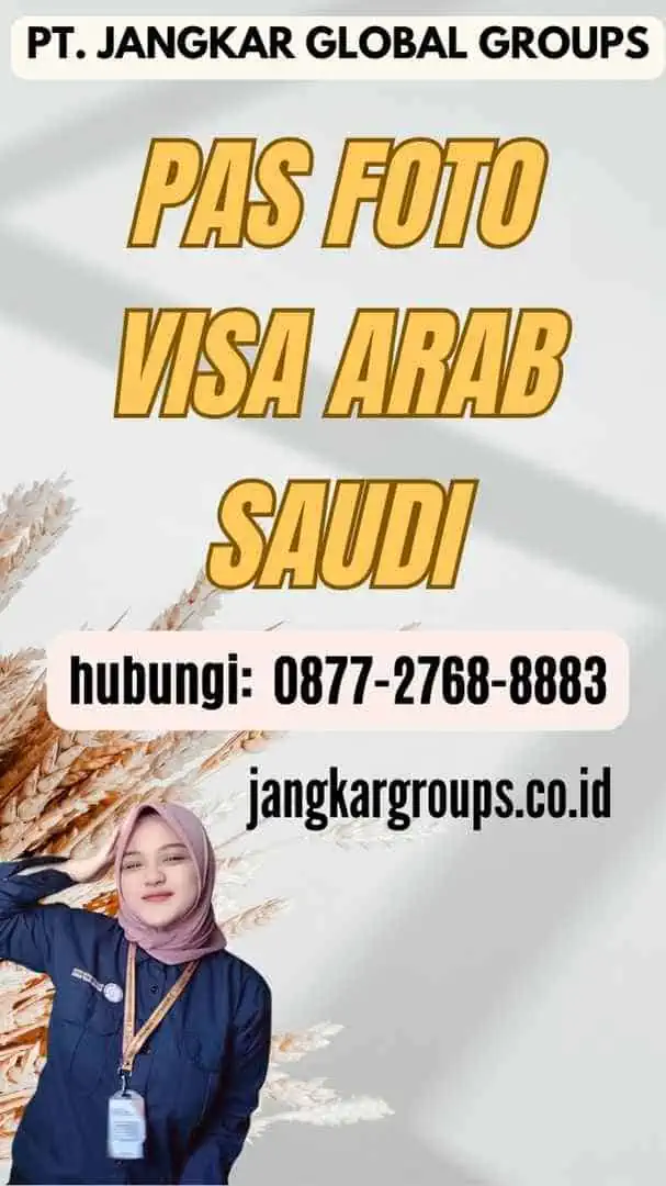 Pas Foto Visa Arab Saudi