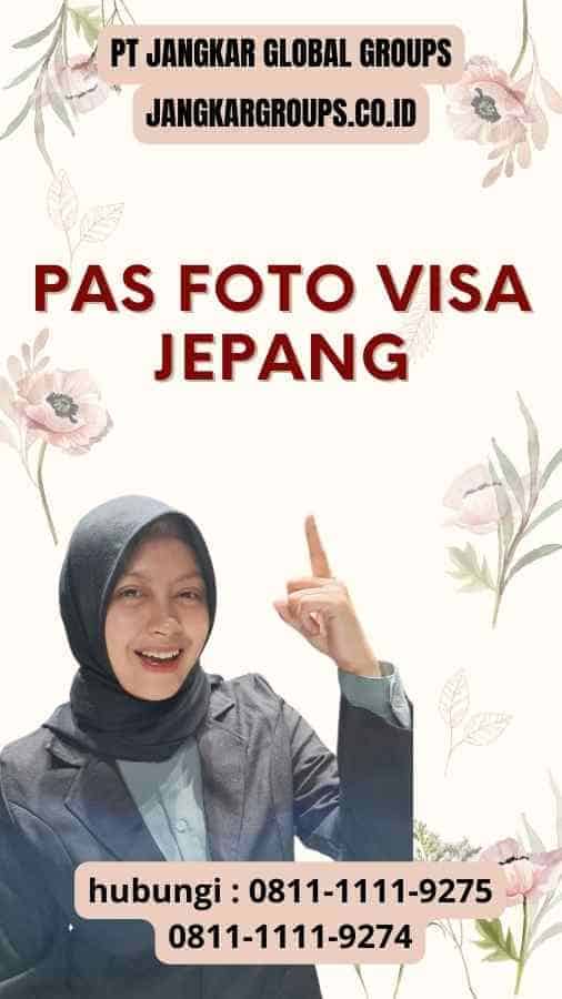 Pas Foto Visa Jepang