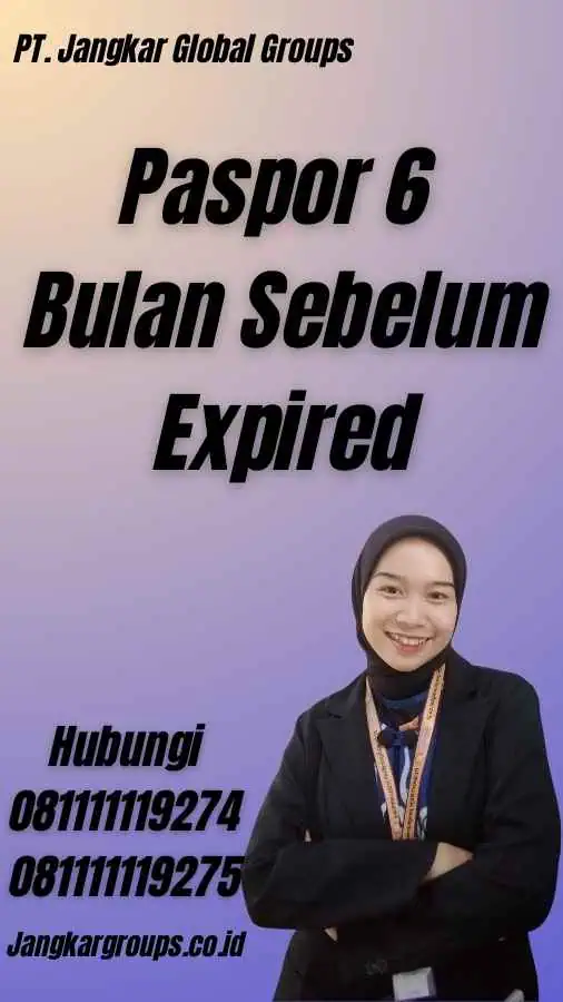 Paspor 6 Bulan Sebelum Expired