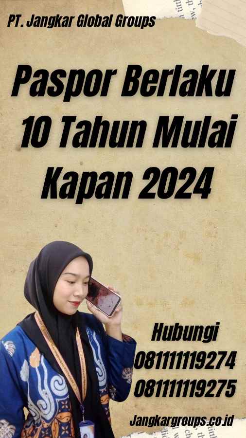 Paspor Berlaku 10 Tahun Mulai Kapan 2024