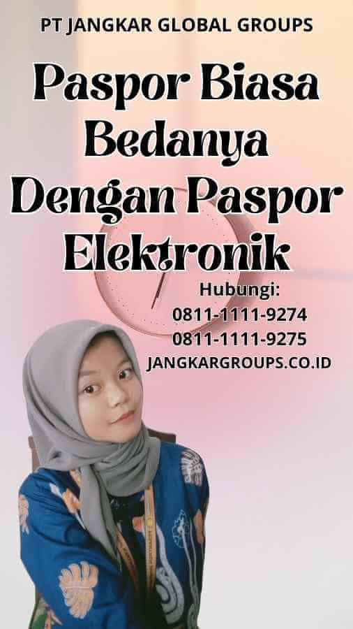 Paspor Biasa Bedanya Dengan Paspor Elektronik