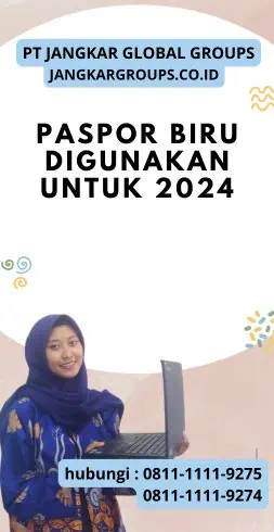 Paspor Biru Digunakan Untuk 2024